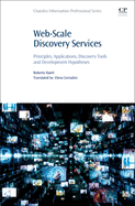 Web-Scale Discovery Services: Principles, Applications, Discovery Tools and Development Hypotheses