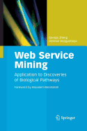 Web Service Mining: Application to Discoveries of Biological Pathways