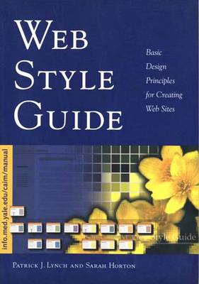 Web Style Guide: Basic Design Principles for Creating Web Sites - Lynch, Patrick J, Mr., and Horton, Sarah, Ms.