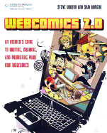 Webcomics 2.0: An Insider's Guide to Writing, Drawing, and Promoting Your Own Webcomics