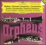 Weber: Clarinet Concertos - Charles Neidich (candenza); Charles Neidich (clarinet); Orpheus Chamber Orchestra