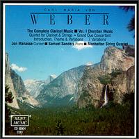 Weber: Complete Clarinet Music, Vol. 1 - Manhattan String Quartet; Samuel Sanders (piano)