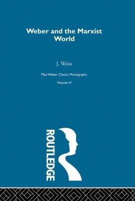 Weber & Marxist World V 6 - Weiss, J