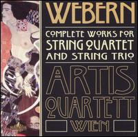 Webern: Complete Works for String Quartet and String Trio - Artis Quartett