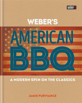 Weber's American Barbecue - Purviance, Jamie