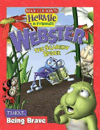 Webster the Scaredy Spider - Schmidt, Troy, and Lucado, Max (Creator), and Thomas Nelson Publishers