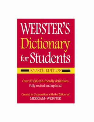 Webster's Dictionary for Students, Fourth Edition - Merriam-Webster