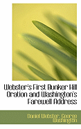 Webster's First Bunker Hill Oration and Washington's Farewell Address