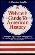 Webster's Guide to American History: A Chronological, Geographical, and Biographical Survey and Compendium - Van Doren, Charles Lincoln, and McHenry, Robert