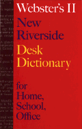 Webster's II New Riverside Desk Dictionary: For Home, School, Office