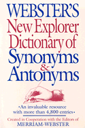 Webster's New Explorer Dictionary of Synonyms and Antonyms - Merriam-Webster