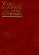 Webster's New World College Dictionary - Webster's, and Neufeldt, Victoria, and Guralnik, David B