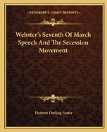 Webster's Seventh Of March Speech And The Secession Movement