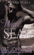 Wed to a Seal: Hot Seals