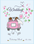 Wedding Coloring Book for Kids: Wedding Coloring Book for Kids