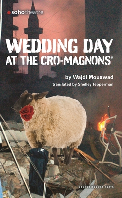 Wedding Day at the Cro-Magnons - Mouawad, Wajdi