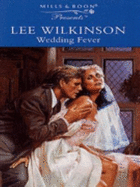 Wedding Fever - Wilkinson, Lee