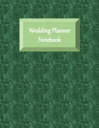 Wedding Planner Notebook: Checklists - Aide Memoir Sheets - Emerald Green Cover - Catering - Gender Neutral - Ultimate Planning Helper - Contact Sheets - Countdown Prompts