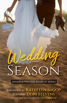 Wedding Season - Shoop, Kathleen (Foreword by), and Stevens, Demi (Editor), and Drake, Abigail