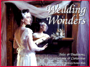 Wedding Wonders: Tales & Traditions, Customs & Curiosities