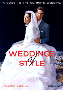 Weddings of Style: A Guide to the Ultimate Wedding