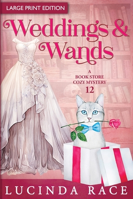 Weddings & Wands LP: A Paranormal Witch Cozy Mystery - Race