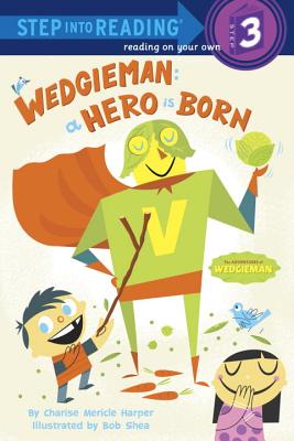 Wedgieman: A Hero Is Born - Harper, Charise Mericle