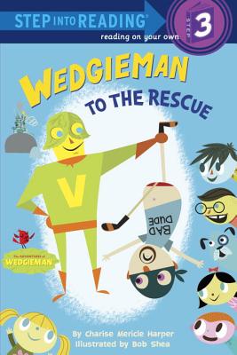 Wedgieman to the Rescue - Harper, Charise Mericle