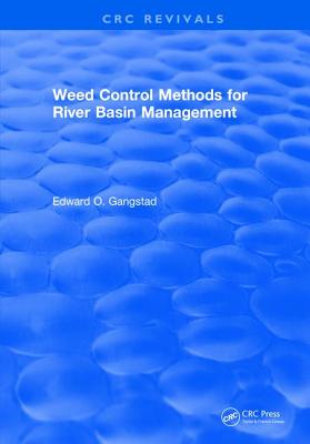 Weed Control Methods for River Basin Management - Gangstad, E.O.