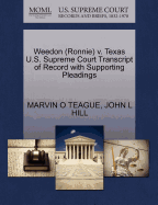 Weedon (Ronnie) V. Texas U.S. Supreme Court Transcript of Record with Supporting Pleadings