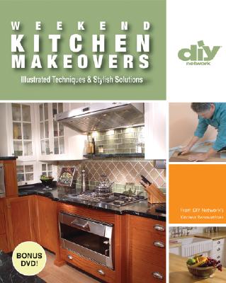 Weekend Kitchen Makeovers: Illustrated Techniques & Stylish Solutions - Ryan, Paul, MSc