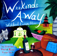 Weekends Away Without Leaving Home: The Ultimate World Party Theme Book