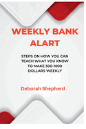 Weekly Bank Alart: Steps on how you can teach what you know to make 500-1000 dollars weekly,