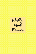 Weekly Meal Planner: Lemon Grid Cover - Healthy Eating - Weight Loss Planner - 7 Day Menu Plan - Shopping Lists - Weekly Progress Log - Food Eaten Tracker - Extra Exercise Sheets - Handy Size Notebook