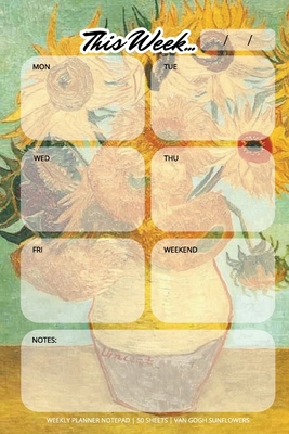 Weekly Planner Notepad: Van Gogh Sunflowers, Daily Planning Pad for Organizing, Tasks, Goals, Schedule - Llama Bird Press