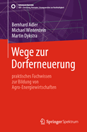 Wege Zur Dorferneuerung: Praktisches Fachwissen Zur Bildung Von Agro-Energiewirtschaften