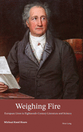 Weighing Fire: European Lives in Eighteenth-Century Literature and Science
