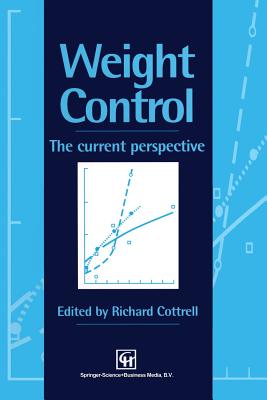 Weight Control: The Current Perspective - Cottrell, Richard