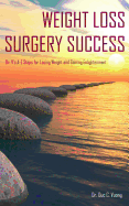 Weight Loss Surgery Success: Dr. V's A-Z Steps for Losing Weight and Gaining Enlightenment