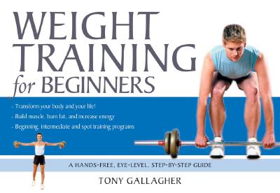 Weight Training for Beginners - Gallagher, Tony