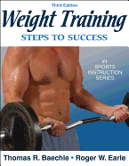 Weight Training: Steps to Success - 3rd Edition: Steps to Success