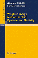 Weighted Energy Methods in Fluid Dynamics and Elasticity - Galdi, Giovanni P, and Rionero, Salvatore