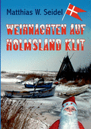 Weihnachten auf Holmsland Klit: Teil 3 des D?nemarkabenteuers