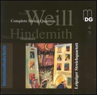 Weill: Complete String Quartets; Hindemith: Minimax - Leipziger Streichquartett
