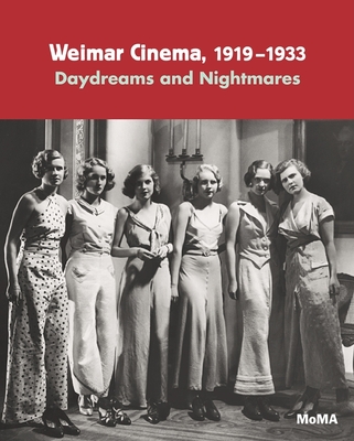 Weimar Cinema, 1919-1933: Daydreams and Nightmares - Kardish, Laurence (Editor)