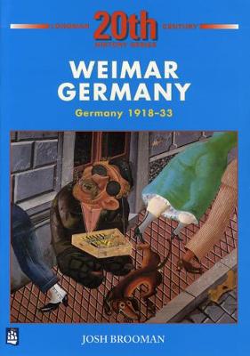 Weimar Germany: Germany 1918-33 - Brooman, Josh (Editor)