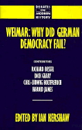 Weimar: Why Did German Democracy Fail?