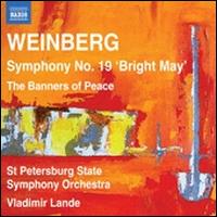 Weinberg: Symphony No. 19; Banners of Peace - St. Petersburg State Symphony Orchestra; Vladimir Lande (conductor)