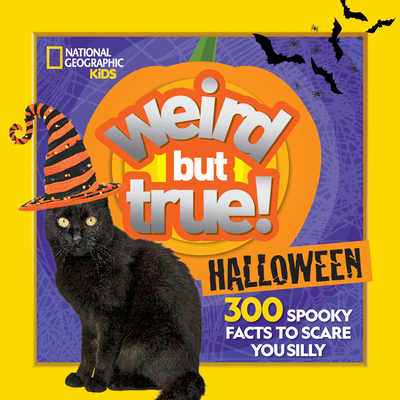 Weird But True Halloween: 300 Spooky Facts to Scare You Silly - Beer, Julie