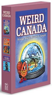Weird Canada Box Set: Weird Canadian Places, Weird Canadian Laws, Weird Canadian Words - de Figueiredo, Dan, and Wojna, Lisa, and Thay, Edrick